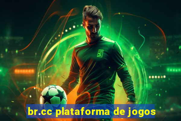 br.cc plataforma de jogos